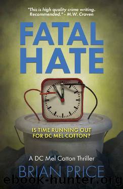 Fatal Hate: The second gripping novel in a brand new British detective thriller series (DC Mel Cotton Crime Series Book 2) by Brian Price