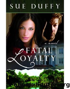 Fatal Loyalty by Sue Duffy