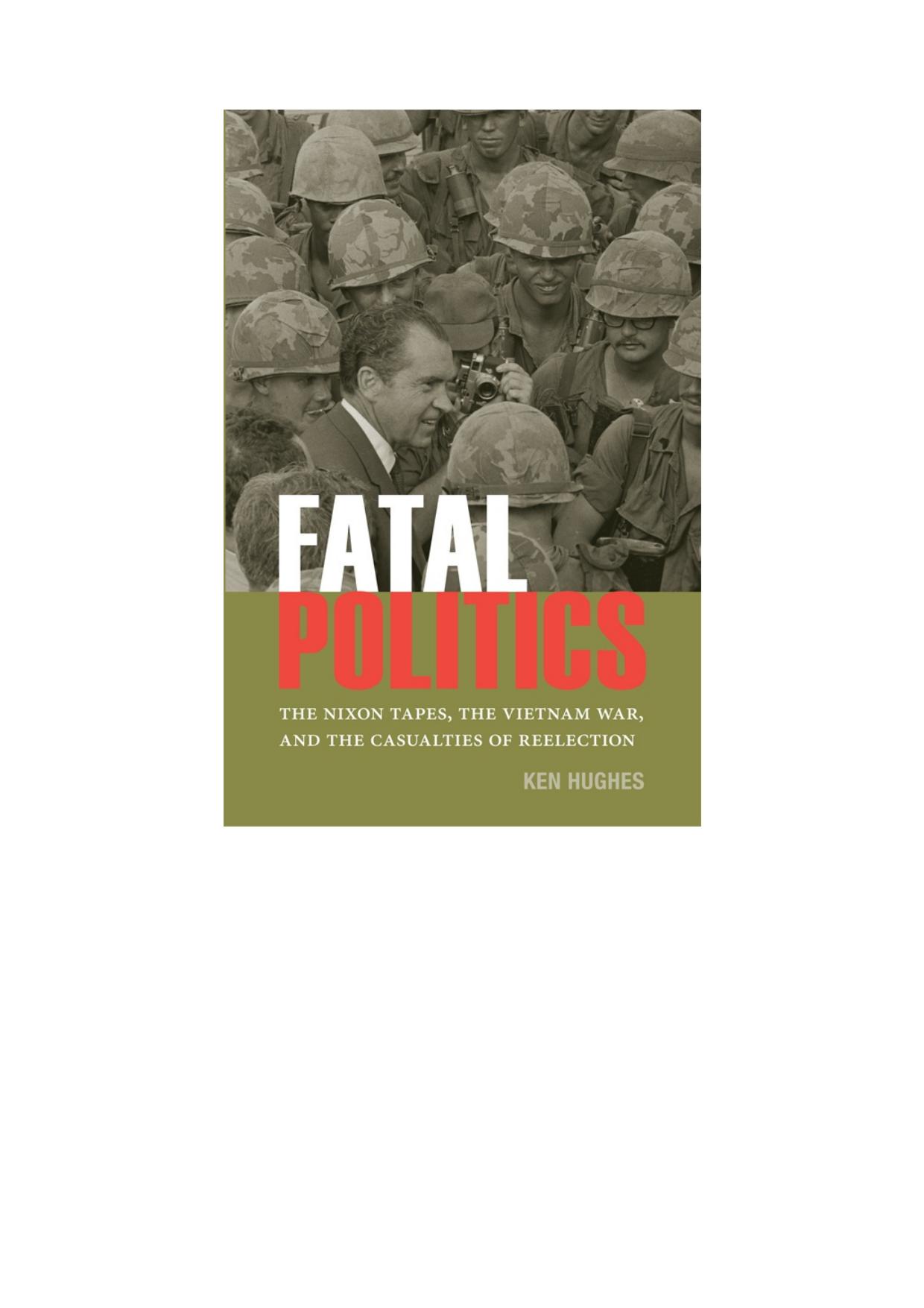 Fatal Politics: The Nixon Tapes, the Vietnam War, and the Casualties of Reelection by Ken Hughes