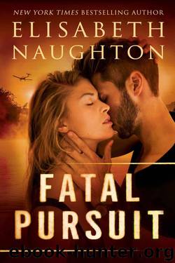 Fatal Pursuit (The Aegis Series) by Naughton Elisabeth