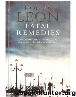 Fatal Remedies - [Commissario Brunetti 08] by Donna Leon
