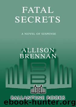 Fatal Secrets by Allison Brennan