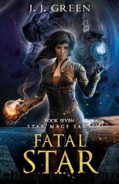 Fatal Star (Star Mage Saga Book 7) by J.J. Green