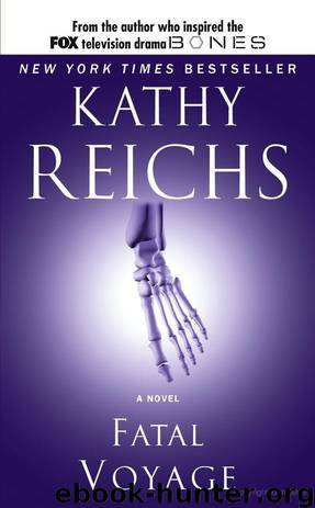 Fatal Voyage [Temperance Brennan 4] by Kathy Reichs