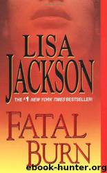 Fatal burn by Lisa Jackson