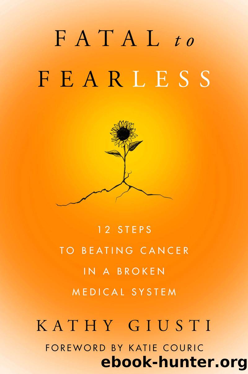 Fatal to Fearless by Kathy Giusti