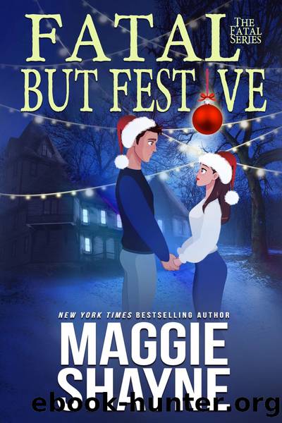Fatal, But Festive by Maggie Shayne