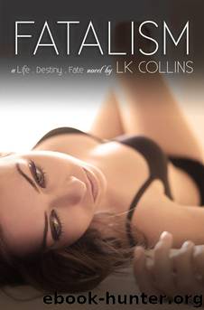 Fatalism by Lk Collins