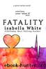 Fatality by Isabella White