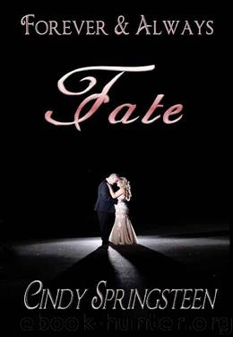 Fate (Forever & Always Book 2) by Cindy Springsteen