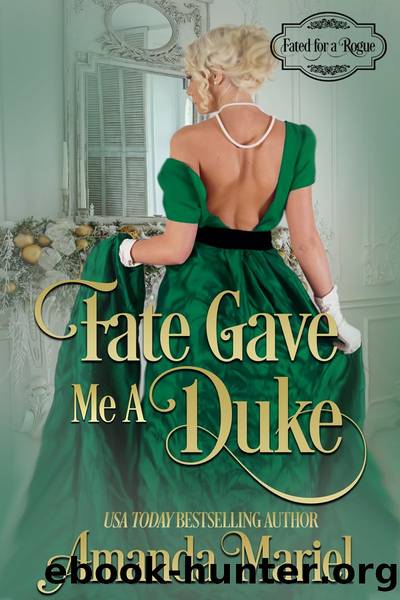 Fate Gave Me a Duke by Amanda Mariel