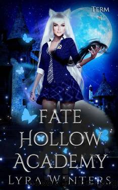 Fate Hollow Academy: Term 4 by Lyra Winters