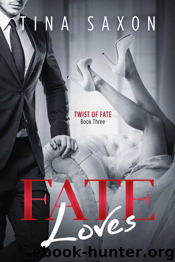 Fate Loves (Twist of Fate Book 3) by Tina Saxon