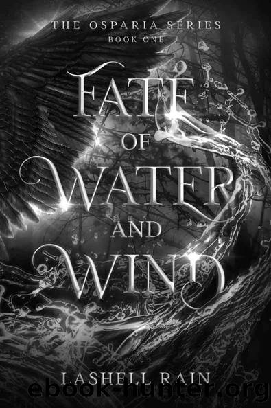 Fate Of Water And Wind: The Osparia Series Book One by Lashell Rain