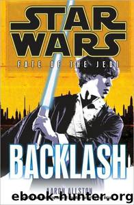 Fate Of the Jedi, Backlash (2010) by Allston Aaron - Star Wars