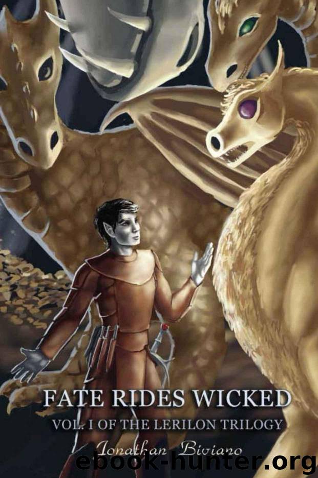 Fate Rides Wicked: Volume I of the Lerilon Trilogy by Biviano Jonathan