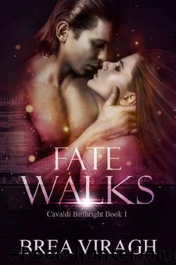 Fate Walks (Cavaldi Birthright Book 1) by Brea Viragh