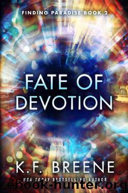 Fate of Devotion (Finding Paradise Book 2) by K.F. Breene