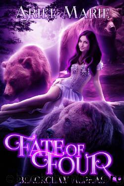 Fate of Four: A Reverse Harem Paranormal Romance (Blackclaw Alphas Book 1) by Ariel Marie