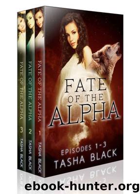 Fate of the Alpha: The Complete Bundle by Tasha Black