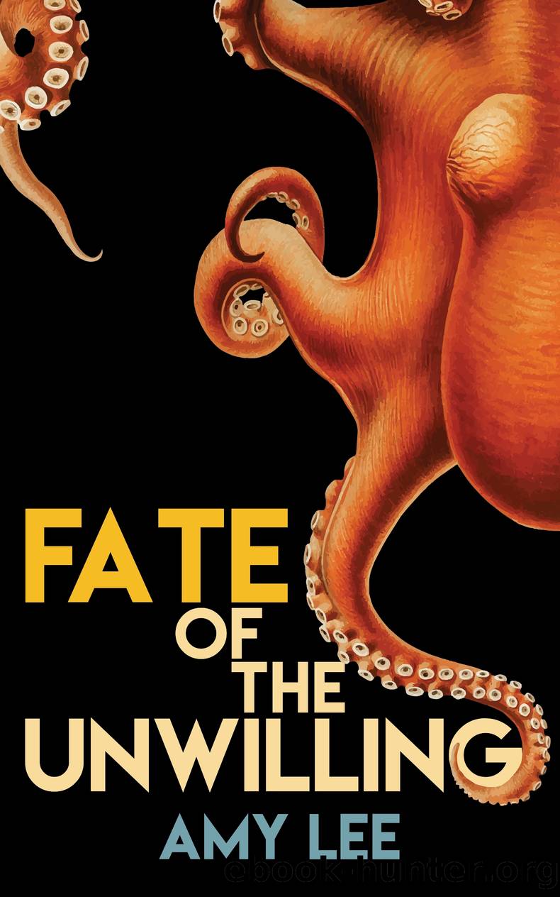 Fate of the Unwilling by Amy Lee