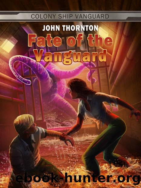 Fate of the Vanguard (Colony Ship Vanguard Book 8) by John Thornton