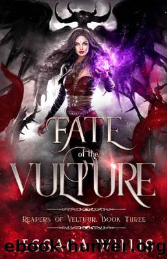 Fate of the Vulture: An Epic Dark Fantasy (Reapers of Veltuur Book 3) by Jessaca Willis