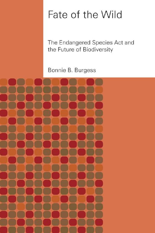 Fate of the Wild: The Endangered Species Act and the Future of Biodiversity by Unknow