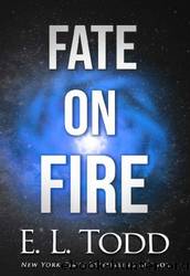 Fate on Fire by E. L. Todd