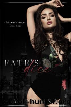 Fate's Dice : Chicago's Finest : A Mafia Romance by V Domino