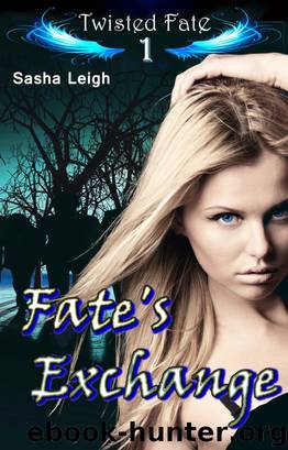 Fate's Exchange (Twisted Fate Book 1) by Sasha Leigh