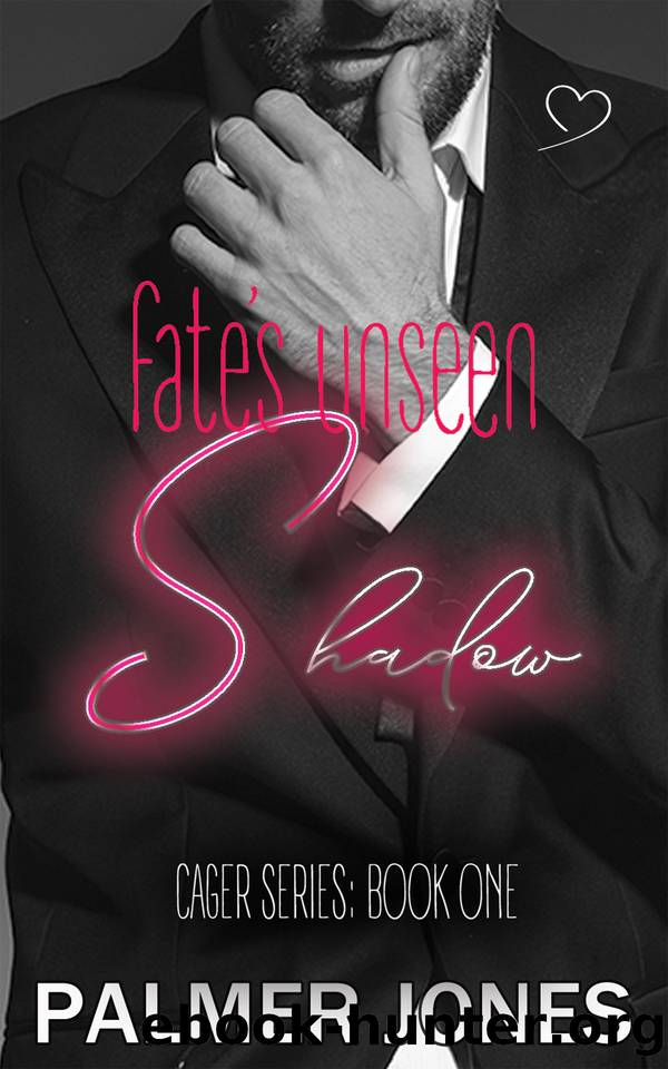 Fate's Unseen Shadow (Cager Series Book 1) by Palmer Jones