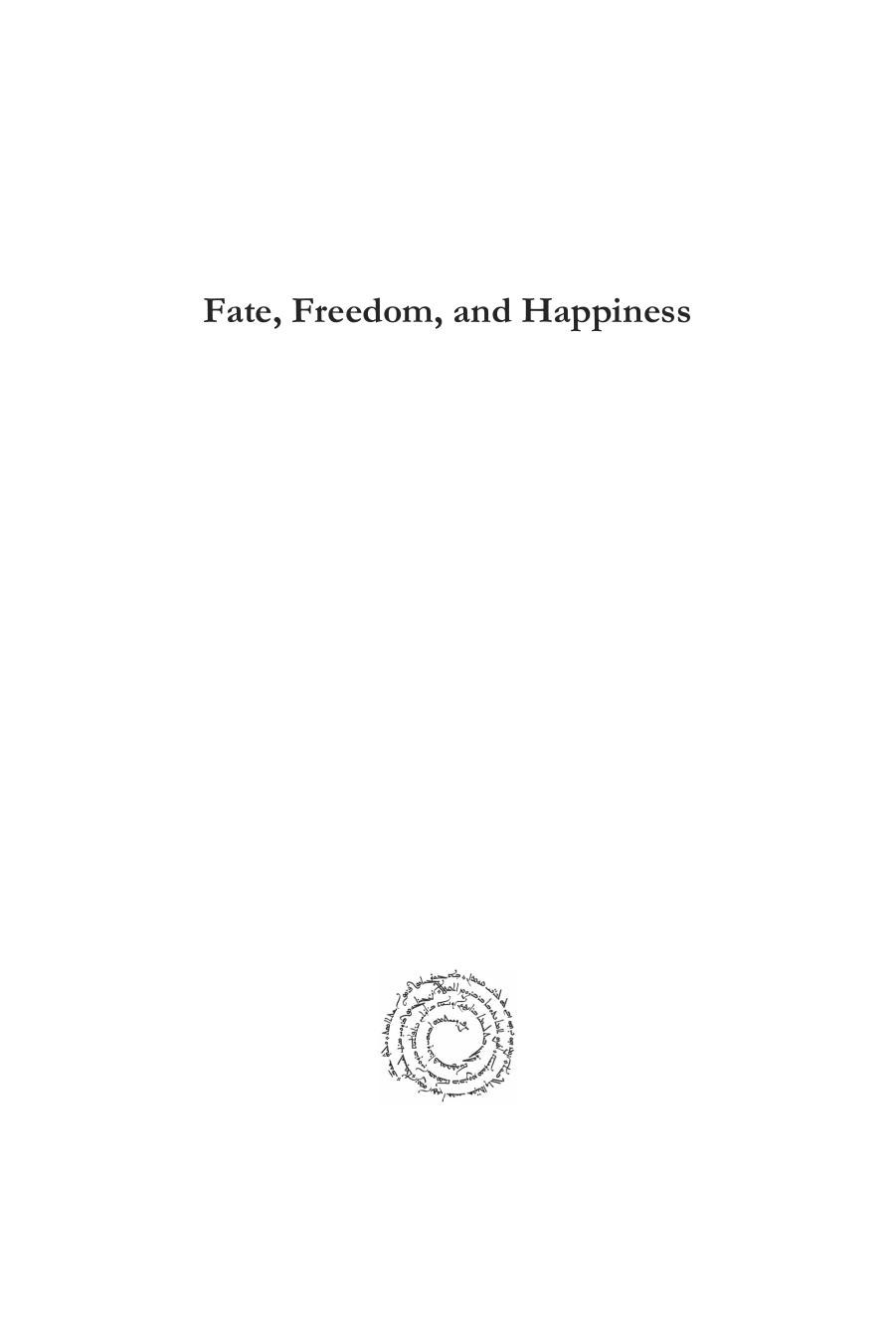 Fate, Freedom, and Happiness: Clement and Alexander on the Dignity of Human Responsibility by Daniel Robinson
