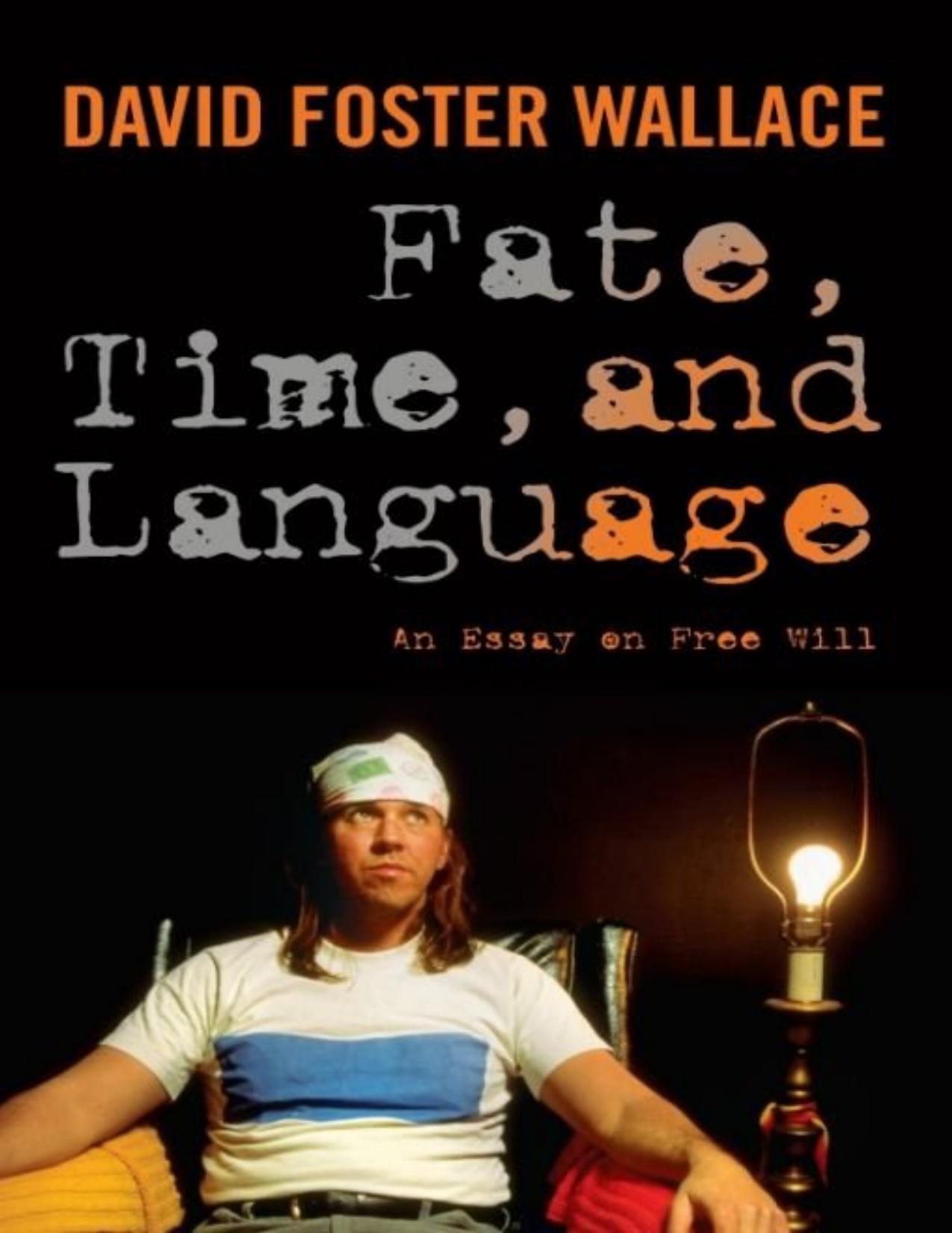 Fate, Time, and Language by David Foster Wallace