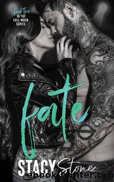 Fate: A Second Chance Rockstar Romance (Full Moon Book 2) by Stacy Stone