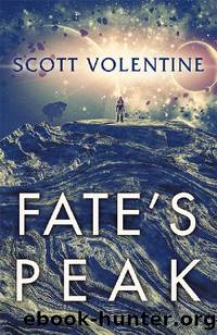 Fateâs Peak by Scott Volentine