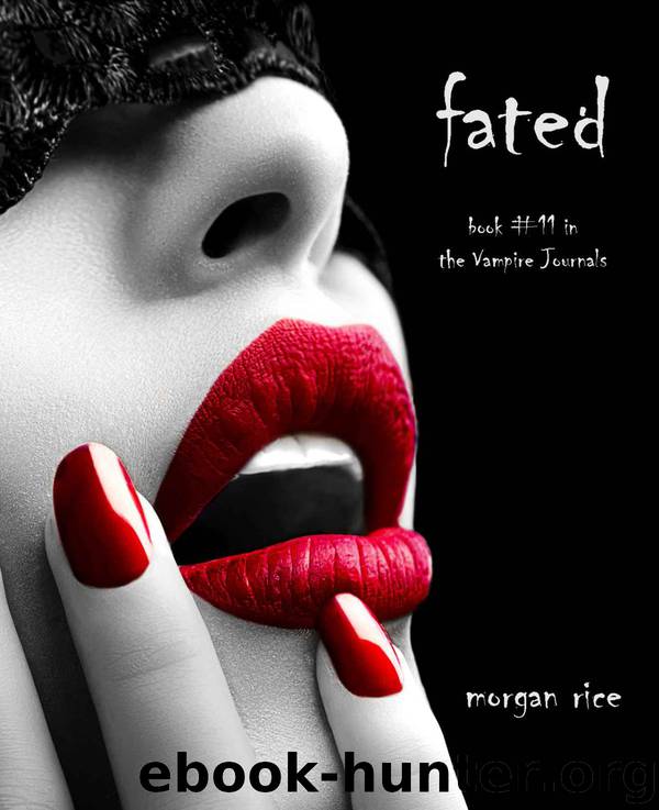 Fated (Book #11 in the Vampire Journals) by Morgan Rice