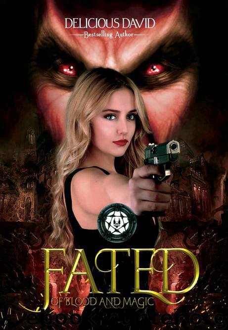 Fated (Of Blood and Magic Book 1) by Delicious David