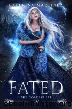 Fated (The Coldest Fae Book 4) by Katerina Martinez