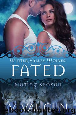 Fated (Winter Valley Wolves Book 8) by V. Vaughn