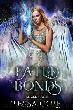 Fated Bonds: Angel's Fate [Book 1] by Tessa Cole