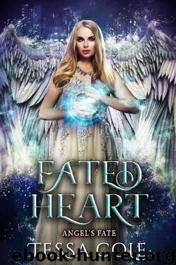 Fated Heart (Angel's Fate Book 6) by Tessa Cole