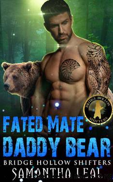 Fated Mate Daddy Bear (Bridge Hollow Shifters Book 4) by Samantha Leal