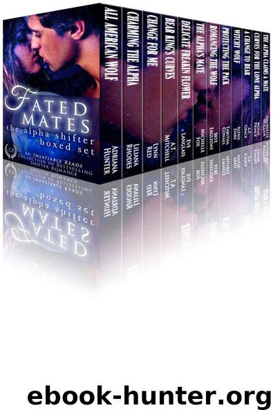 Fated Mates: The Alpha Shifter Boxed Set by Adriana Hunter & Liliana Rhodes & Lynn Red & A. T. Mitchell & Michelle Fox & Eve Langlais & Skye Eagleday & Tabitha Conall & Alexis Dare & Molly Prince & Georgette St. Clair & A. E. Grace