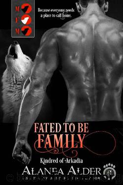 Fated To Be Family (Kindred of Arkadia Book 2) by Alanea Alder
