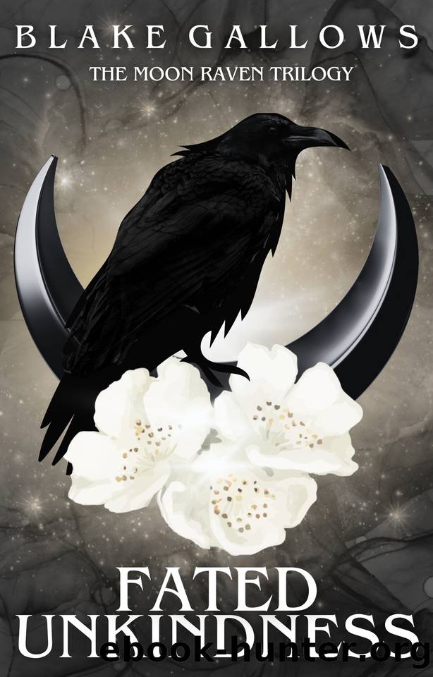 Fated Unkindness (The Moon Raven Trilogy Book 1) by Blake Gallows
