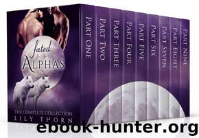 Fated for the Alphas: The Complete Collection (Nine Book Paranormal Romance Box Set) by Lily Thorn