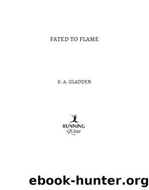 Fated to Flame by S. A. Gladden