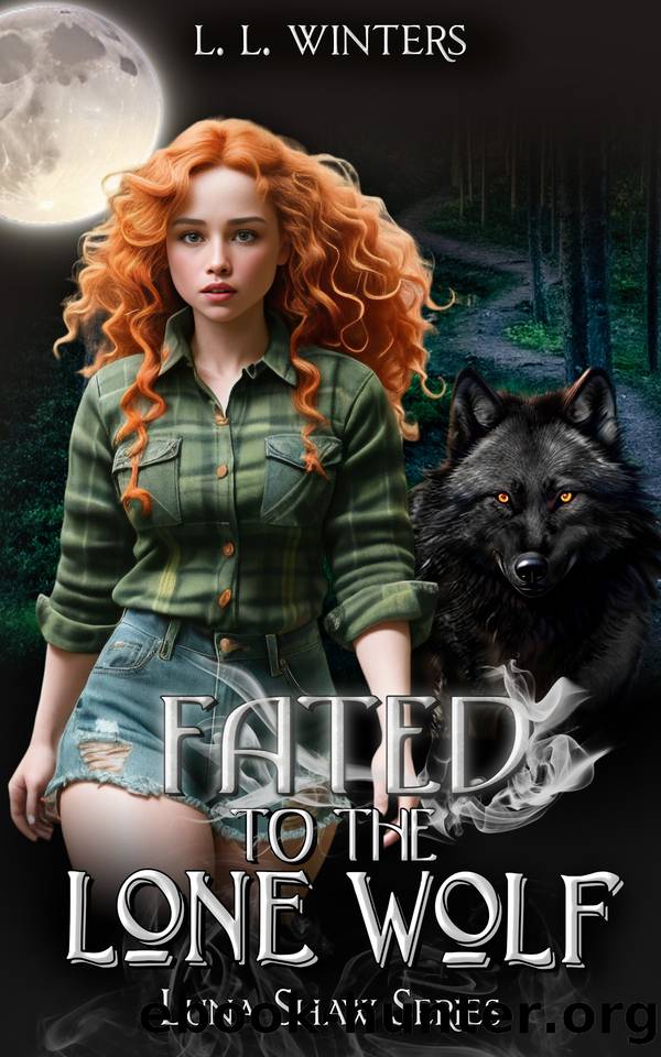 Fated to the Lone Wolf: The Luna Shaw Series by L. L. Winters
