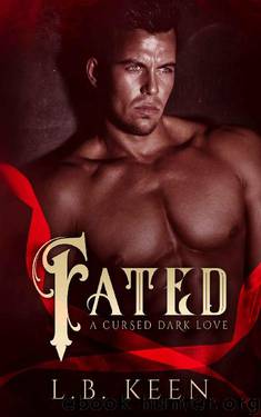 Fated: A Cursed Dark Romance by L.B. Keen